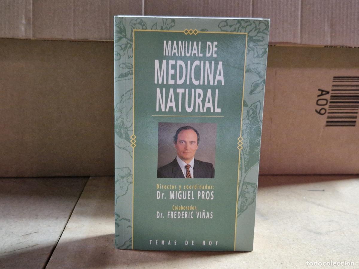 Libros: MANUAL DE MEDICINA NATURAL. DR. MIVUEL PROS. DR. FREDERIC VI&Ntilde;AS.