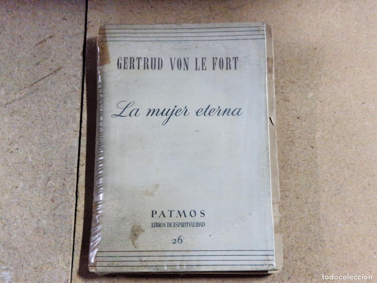 Libros: GERTRUD VON LE FORT. LA MUJER ETERNA.