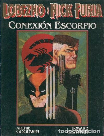 Libros: Lobezno y Nick Furia: Conexi&oacute;n Escorpio- 9788439508649