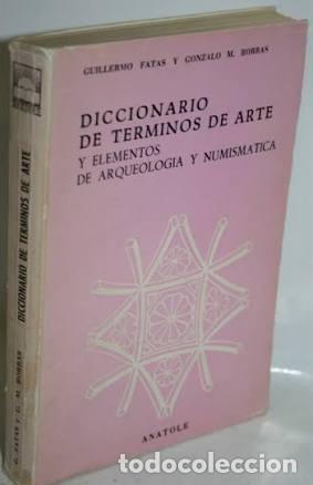 Libri di seconda mano: Diccionario de t&eacute;rminos de Arte y elementos de Arqueolog&iacute;a y Numism&aacute;tica.