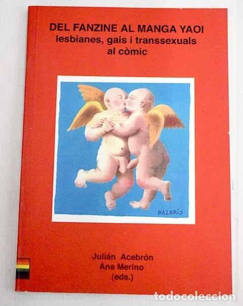 Libri di seconda mano: Del fanzine al manga yaoi : lesbianes, gais i transsexuals al c&ograve;mic - J. Acebr&oacute;n y A. Merino (eds.)