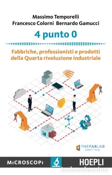 Libri di seconda mano: 4 punto 0: Fabbriche, professionisti e prodotti della Quarta rivoluzione indu...- 9788820380977