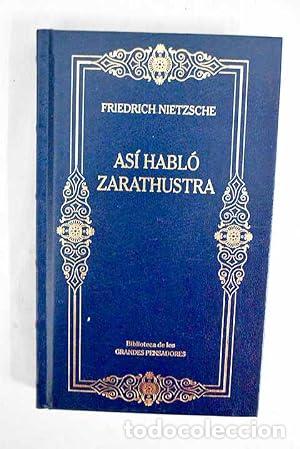 Libros: As&iacute; habl&oacute; Zarathustra - Friedrich Wilhelm Nietzsche.