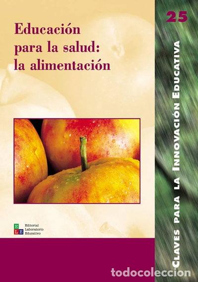 Libri di seconda mano: Educaci&oacute;n para la salud: la alimentaci&oacute;n- 9788478273249