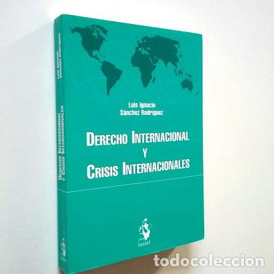 B&uuml;cher: Derecho internacional y crisis internacionales- 9788496440319
