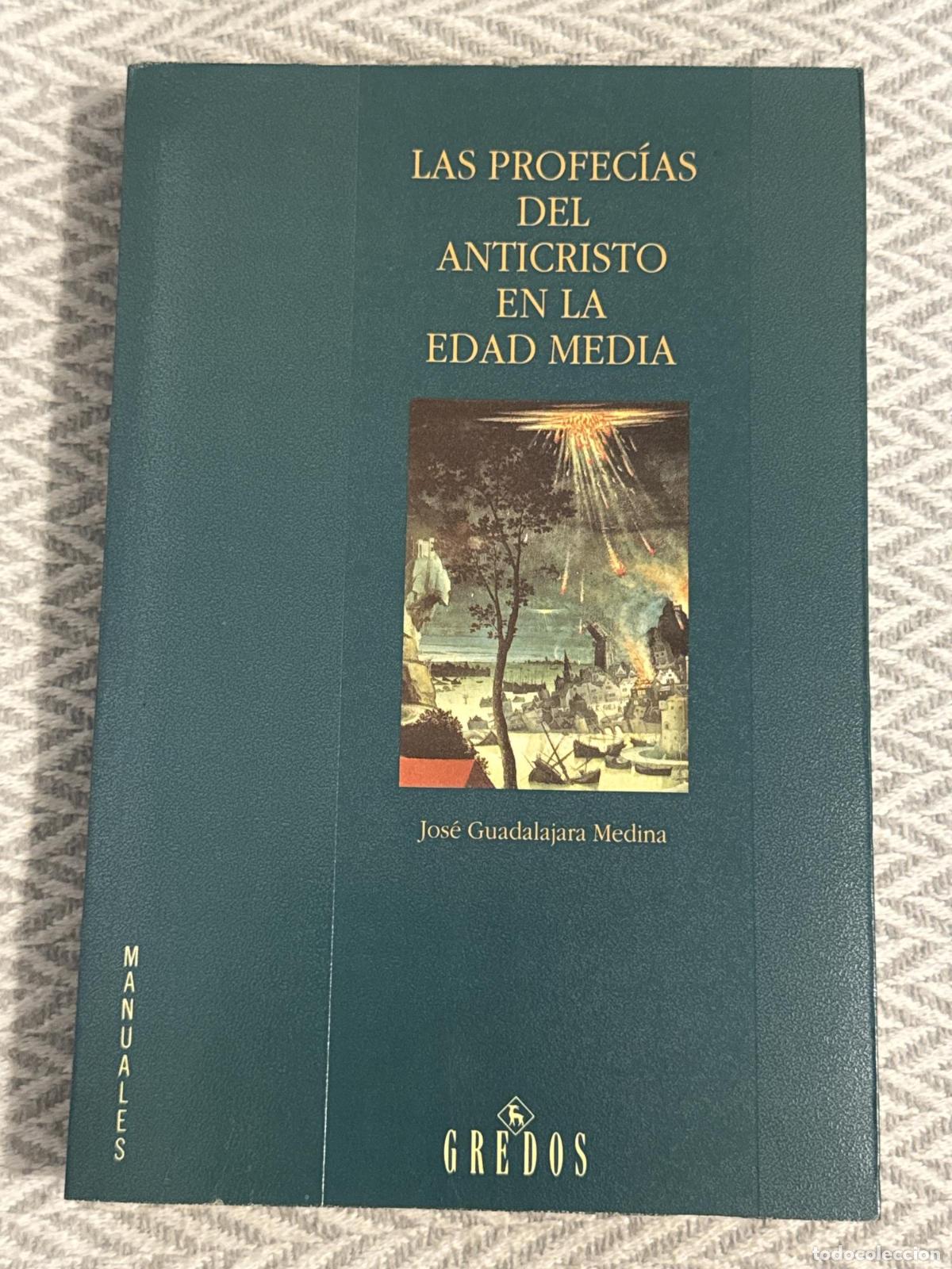 Libri di seconda mano: Las profec&iacute;as del anticristo en la edad media - Guadalajara Medina, Jos&eacute;