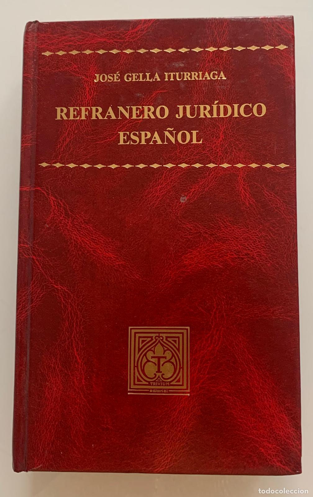 B&uuml;cher: REFRANERO JUR&Iacute;DICO ESPA&Ntilde;OL - Jos&eacute; Gella Iturriaga