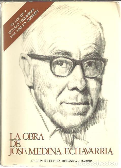 Libros: LA OBRA DE JOS&Eacute; MEDINA ECHAVARR&Iacute;A - Jos&eacute; Medina Echavarr&iacute;a