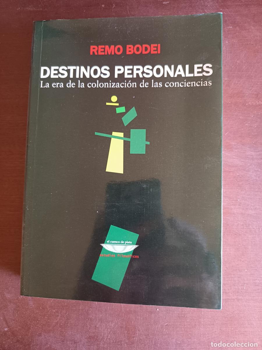 B&uuml;cher: DESTINOS PERSONALES. La era de la colonizaci&oacute;n de las conciencias - Remo Bodei