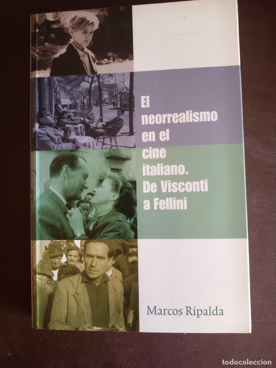 B&uuml;cher: El neorrealismo en el cine italiano. De Visconti a Fellini - Marcos Ripalda