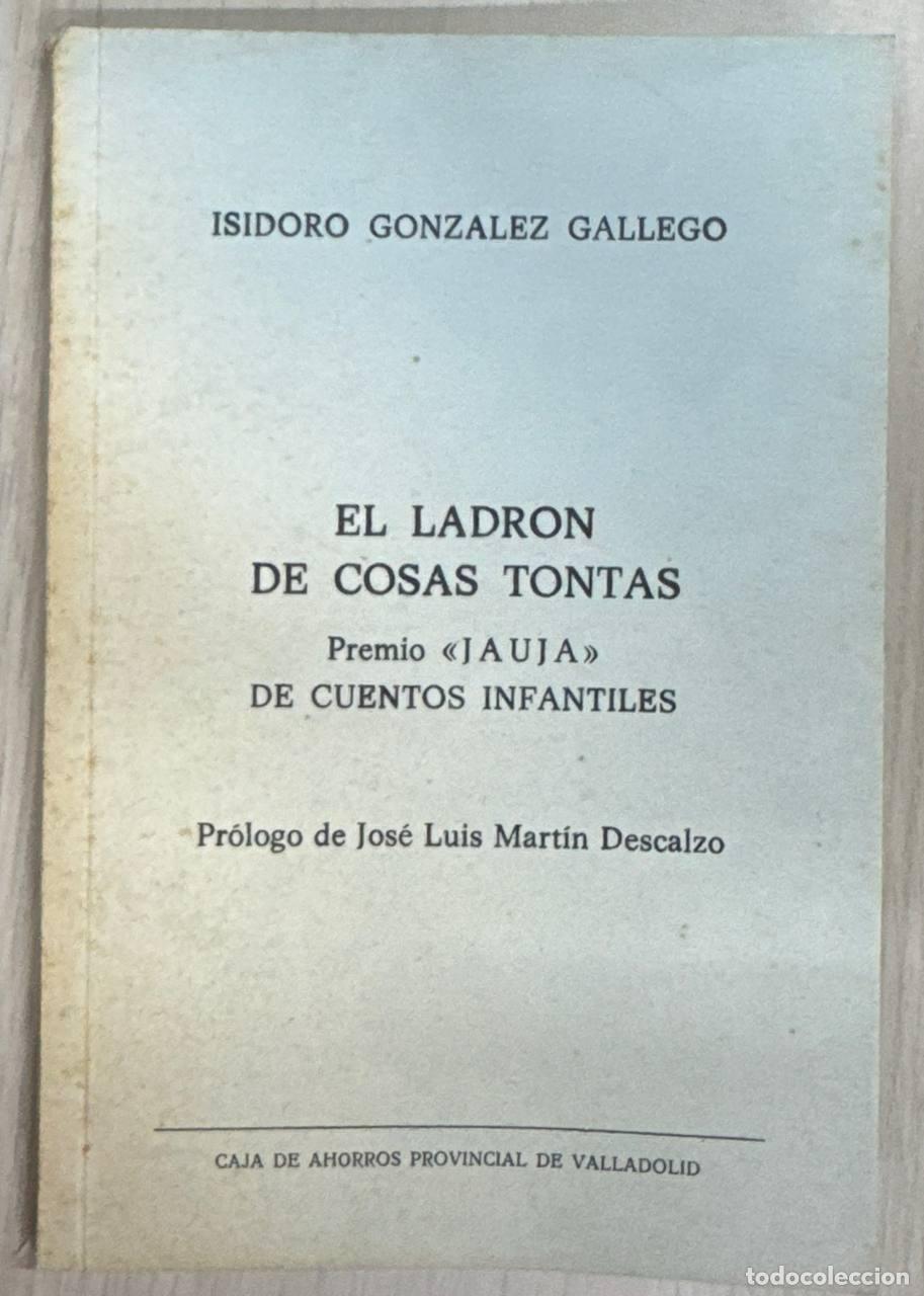 Libros: EL LADRON DE COSAS TONTAS. PREMIO JAULA DE CUENTOS INFANTILES.