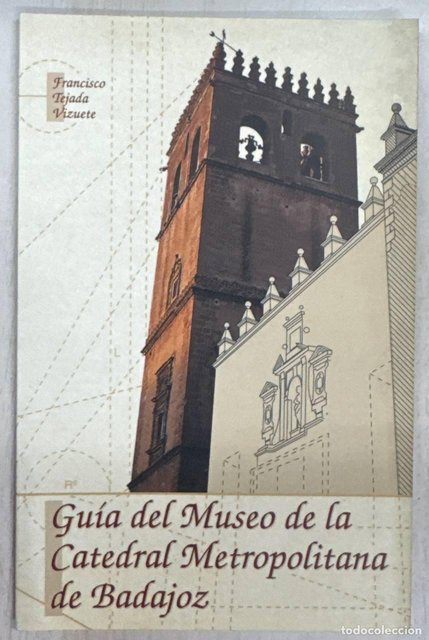 Libros: Gu&iacute;a del Museo de la Catedral Metropolitana de Badajoz
