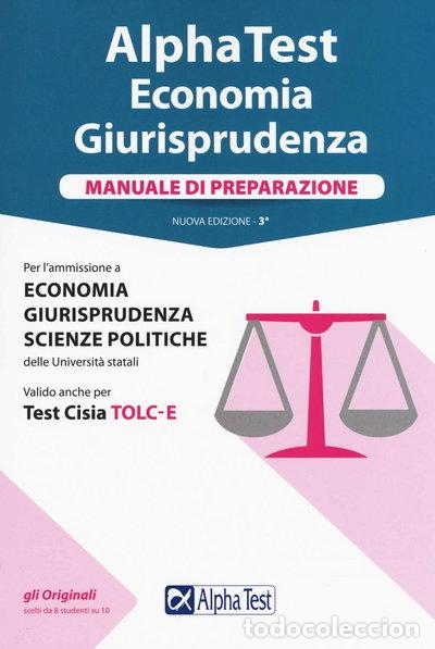 books: Alpha Test. Economia giurisprudenza. Manuale di preparazione- 9788848320184