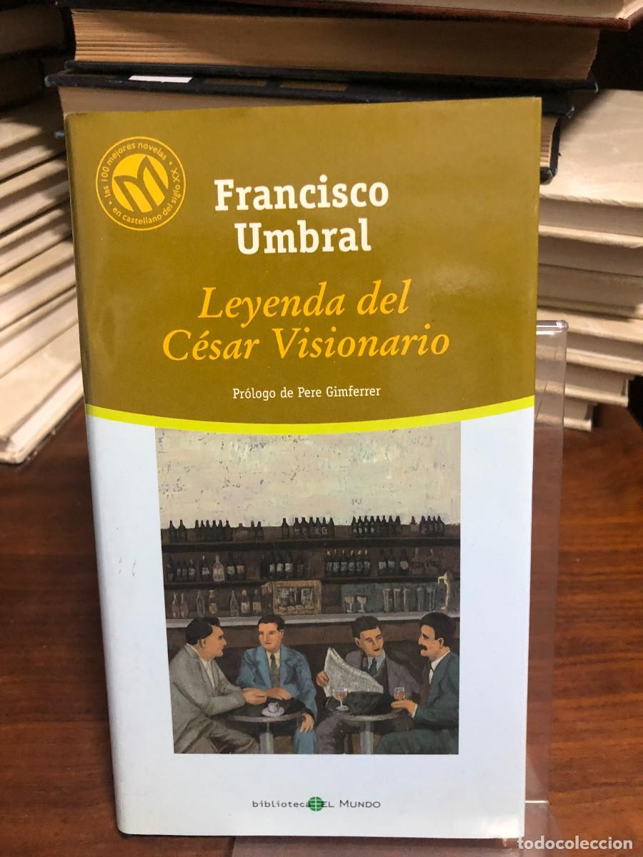 Libri di seconda mano: Leyenda del C&eacute;sar Visionario Francisco Umbral