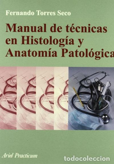 Libri di seconda mano: Manual de t&eacute;cnicas en histolog&iacute;a y anatom&iacute;a patol&oacute;gica- 9788434437043