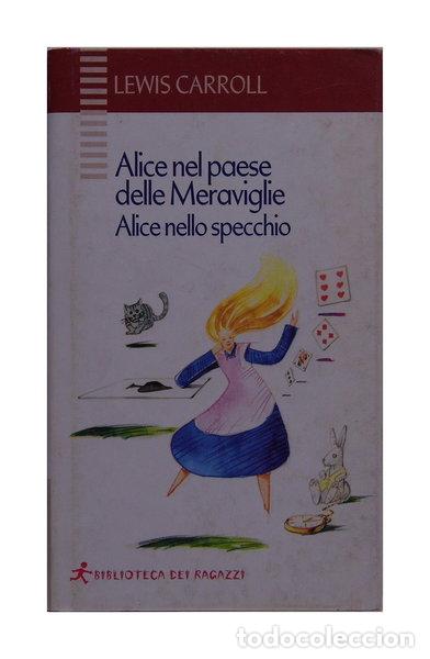 Livros em segunda m&atilde;o: Alice nel paese delle meraviglie. Alice nello specchio- 9788888666549