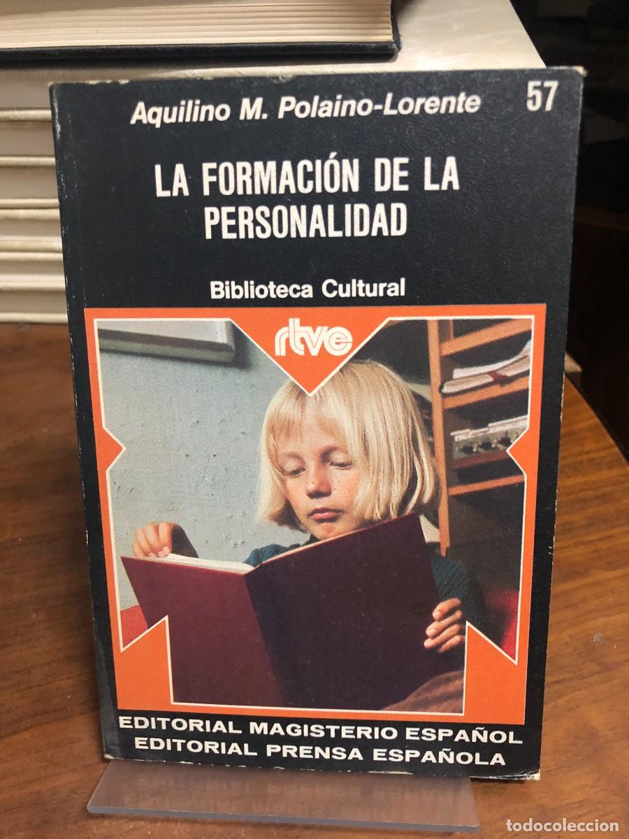 Libros: La formaci&oacute;n de la personalidad Aquilino M. Polaino-Lorente / Editorial Magisterio Espa&ntilde;ol / Prensa