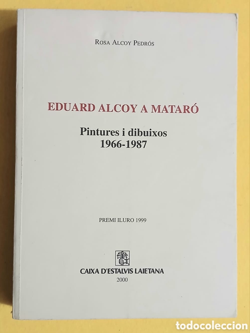 Libros: Eduard Alcoy a Matar&oacute;, pintures i dibuixos 1966-1987