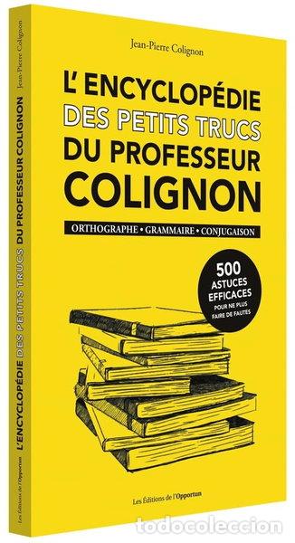 B&uuml;cher: L'encyclop&eacute;die des petits trucs du professeur Colignon- 9782360754137