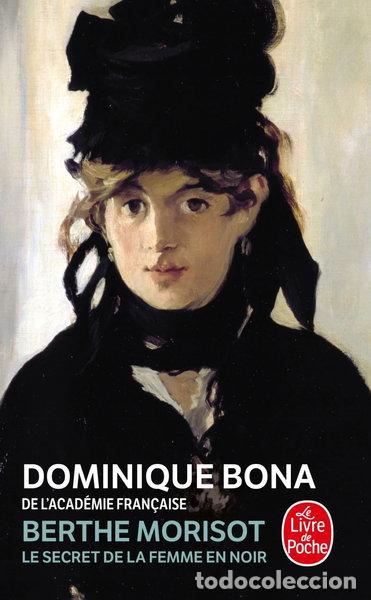 Libros: Berthe Morisot: Le Secret de la Femme en Noir- 9782253153474