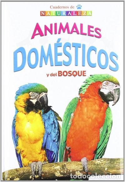 Libros: Animales Dom&eacute;sticos y del Bosque- 9788466219150