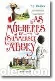 Libros: As mulheres de Summerset Abbey- 9789899788022