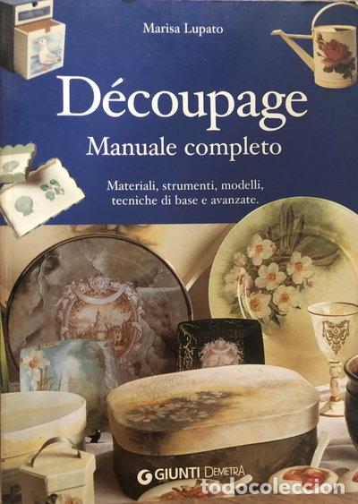 Livres: D&eacute;coupage. Manuale completo- 9788844029401