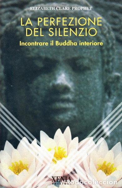 Libros: La perfezione del silenzio. Incontrare il Buddha interiore- 9788872733332