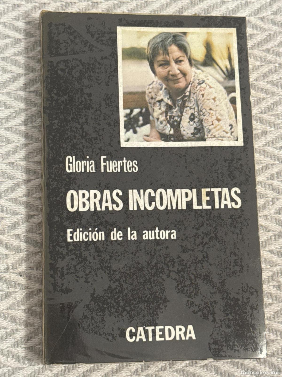 Libros: Obras incompletas. Edici&oacute;n de la autora - Fuertes, Gloria