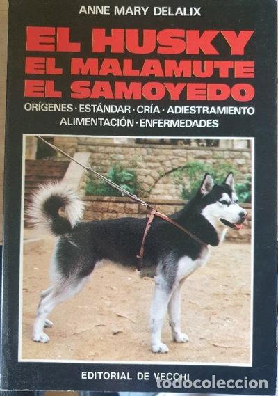 Libros: El Husky, El Malamute, El Samoyedo- 9788431504007