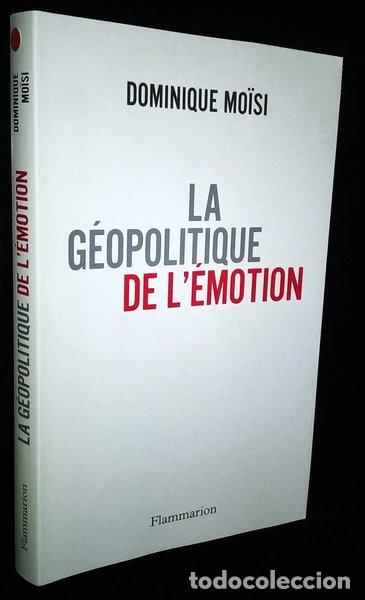 Libros: La g&eacute;opolitique de l'&eacute;motion- 9782081208148