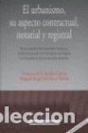 Libros: El urbanismo, su aspecto contractual, notarial y registral- 9788484449904