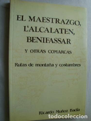 Libros: El Maestrazgo, L'Alcalaten, Benifassar y otras comarcas- 9788439845409