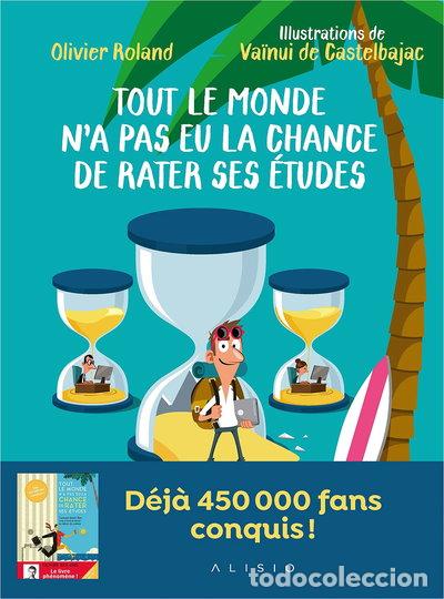 Livros em segunda m&atilde;o: Tout le monde n'a pas eu la chance de rater ses &eacute;tudes- 9782379352478
