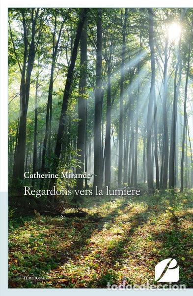 Libri di seconda mano: Regardons vers la lumi&egrave;re- 9782754738842