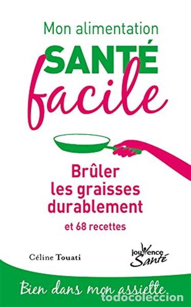 B&uuml;cher: Br&ucirc;ler les graisses durablement et 68 recettes- 9782889119080