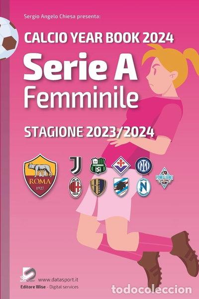 Libri di seconda mano: Serie A femminile 2023/2024: Tutto il calcio in cifre- 9791298511712