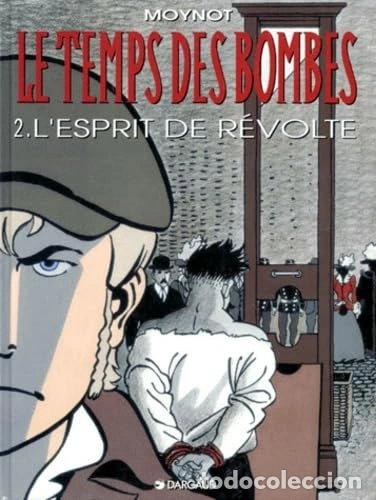 Livres: Le temps des bombes, Tome 2: L'esprit de r&eacute;volte- 9782205041279