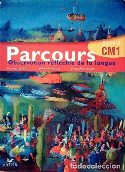 Livres: Parcours CM1: Observation r&eacute;fl&eacute;chie de la langue- 9782218746505