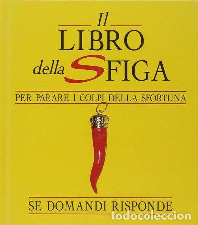 B&uuml;cher: Il libro della sfiga. Se domandi risponde- 9788834417263