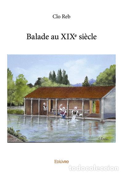Libros: Balade au XIXe si&egrave;cle- 9782414361045