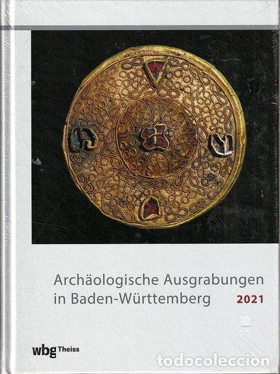 Livres: Arch&auml;ologische Ausgrabungen in Baden-W&uuml;rttemberg 2021- 9783806245509