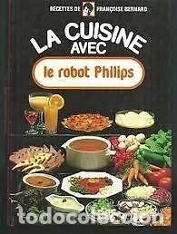 Libros: La cuisine avec le robot Philips- 9782903101602
