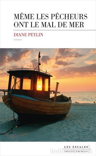 Libros: M&ecirc;me les p&ecirc;cheurs ont le mal de mer- 9782365691901