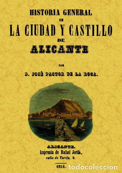 Libros: Alicante. Historia general de la ciudad y su castillo- 9788497615709