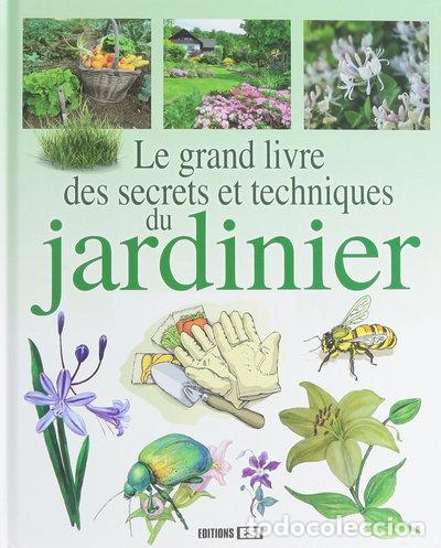 Livros em segunda m&atilde;o: Le grand livre des secrets et techniques du jardinier- 9782353559602