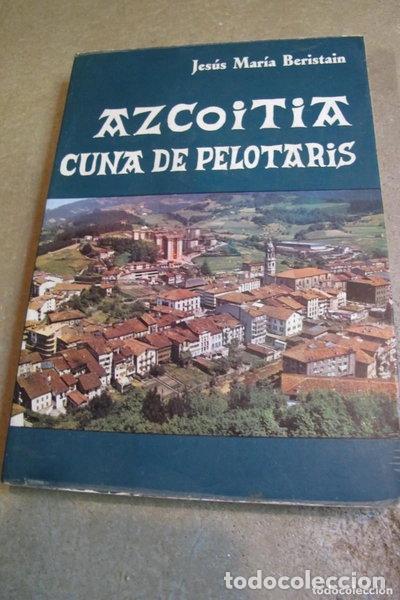 Libros: Azcoita, cuna de pelotaris- 9788472311213