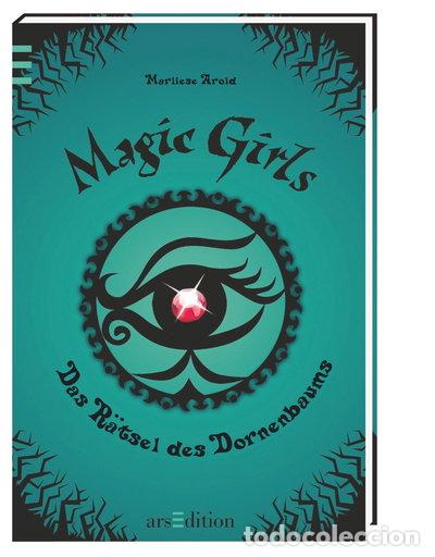 Livres: Magic Girls 03. Das R&auml;tsel des Dornenbaums- 9783760740553