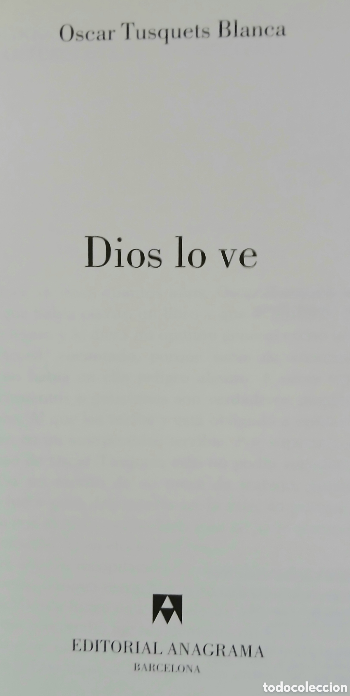 Libros: Dios lo ve ,Oscar Tusquets Blanca - Foto 3