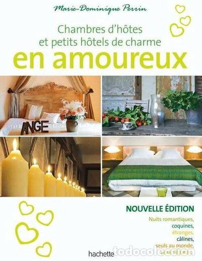 B&uuml;cher: Chambres d'h&ocirc;tes en amoureux- 9782012445932